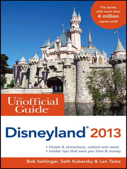 Title details for The Unofficial Guide to Disneyland 2013 by Bob Sehlinger - Available